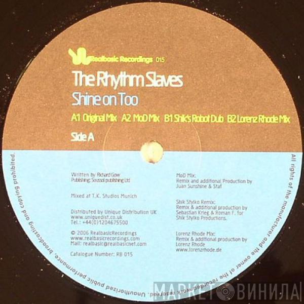 The Rhythm Slaves - Shine On Too