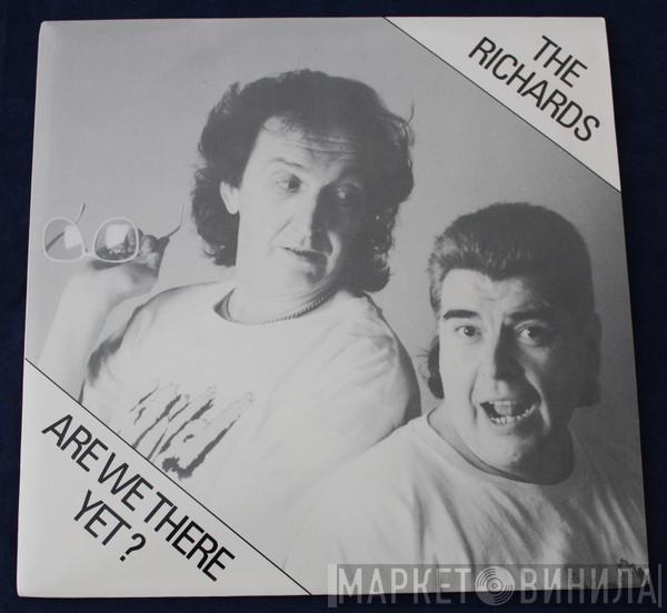 The Richards  - Are We There Yet?