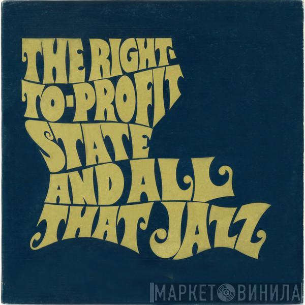  - The Right-To-Profit State And All That Jazz