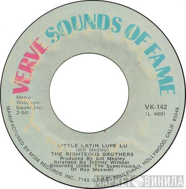 The Righteous Brothers - Little Latin Lupe Lu / You're My Soul And Inspiration