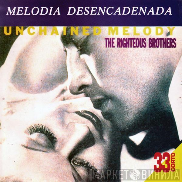  The Righteous Brothers  - Melodía Desencadenada