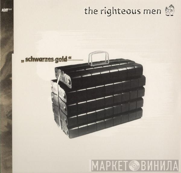 The Righteous Men - Schwarzes Gold