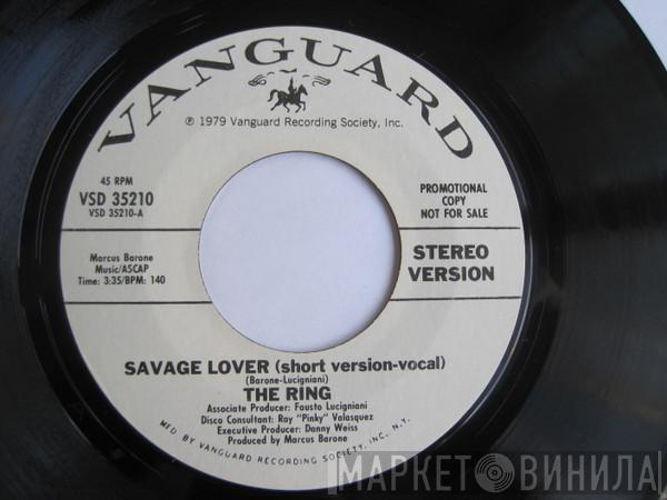  The Ring  - Savage Lover