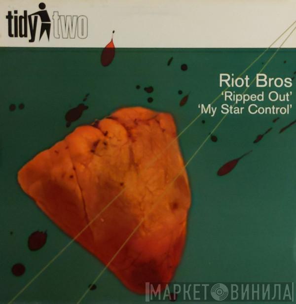 The Riot Brothers - Ripped Out / My Star Control