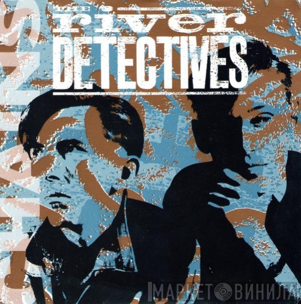 The River Detectives - Chains