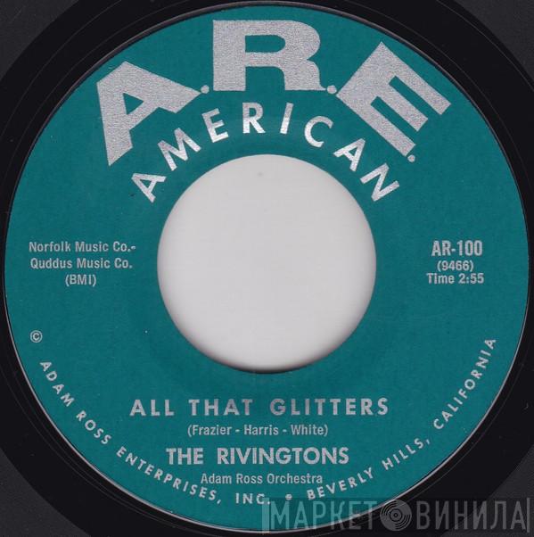 The Rivingtons - All That Glitters