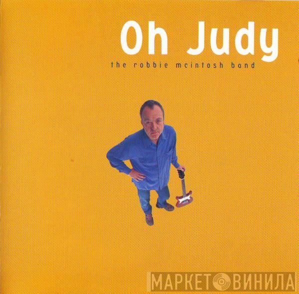 The Robbie McIntosh Band - Oh Judy