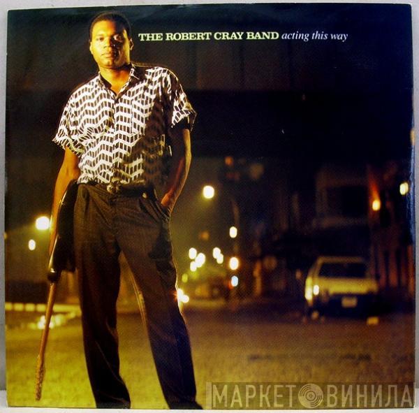 The Robert Cray Band - Acting This Way