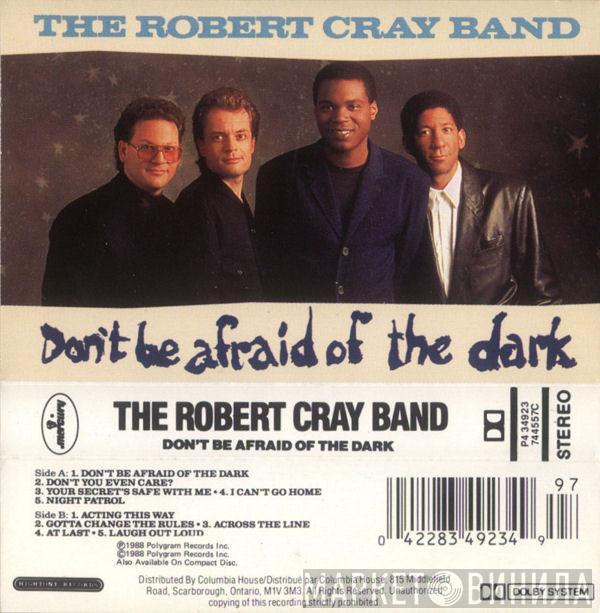  The Robert Cray Band  - Don't Be Afraid Of The Dark