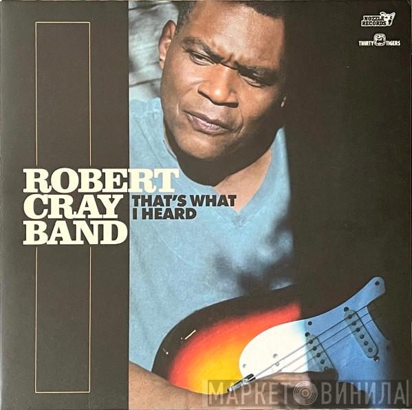 The Robert Cray Band - That's What I Heard