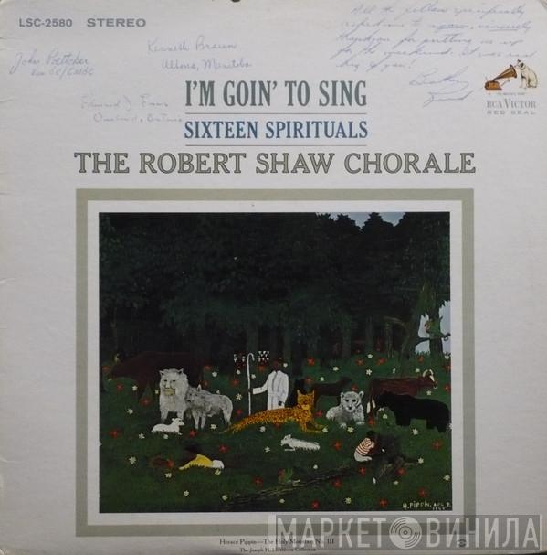 The Robert Shaw Chorale - I'm Goin' To Sing (Sixteen Spirituals)