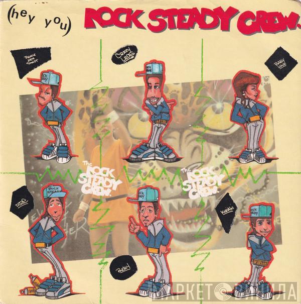 The Rock Steady Crew - (Hey You) The Rock Steady Crew