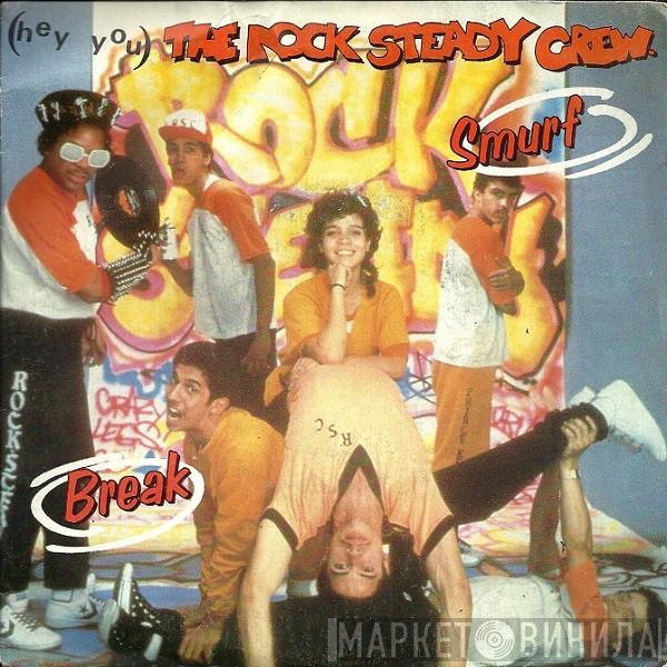  The Rock Steady Crew  - (Hey You) The Rock Steady Crew