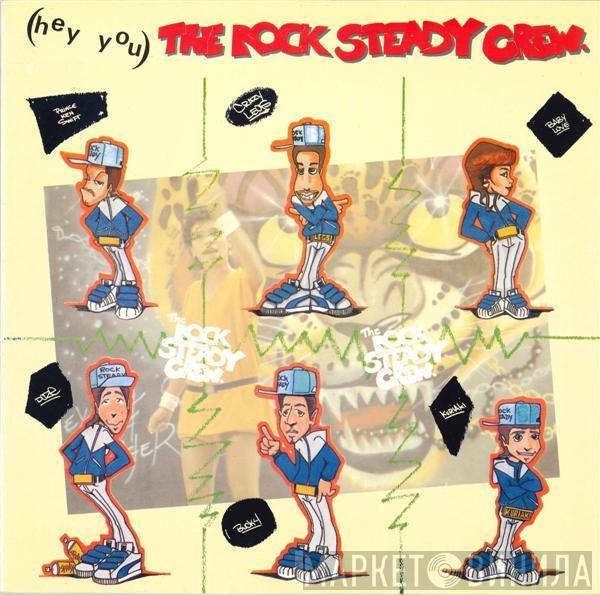  The Rock Steady Crew  - (Hey You) The Rock Steady Crew