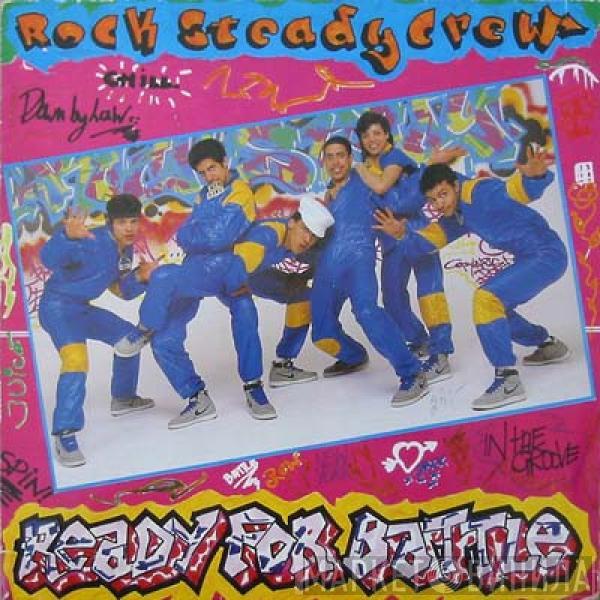 The Rock Steady Crew - Ready For Battle