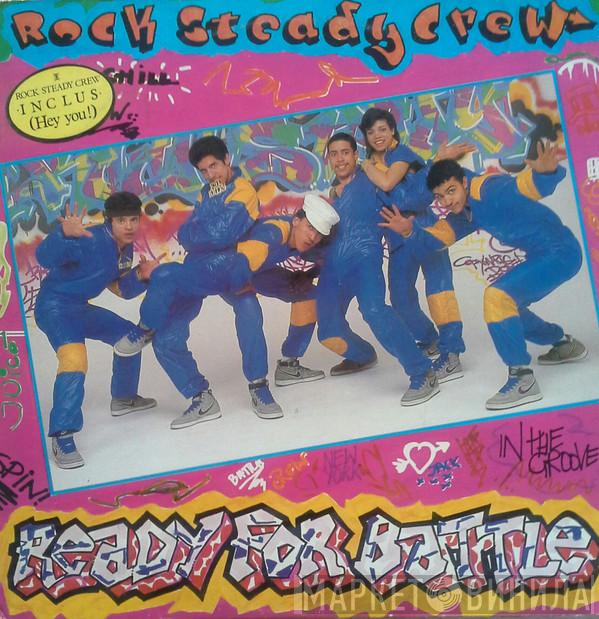 The Rock Steady Crew - Ready For Battle