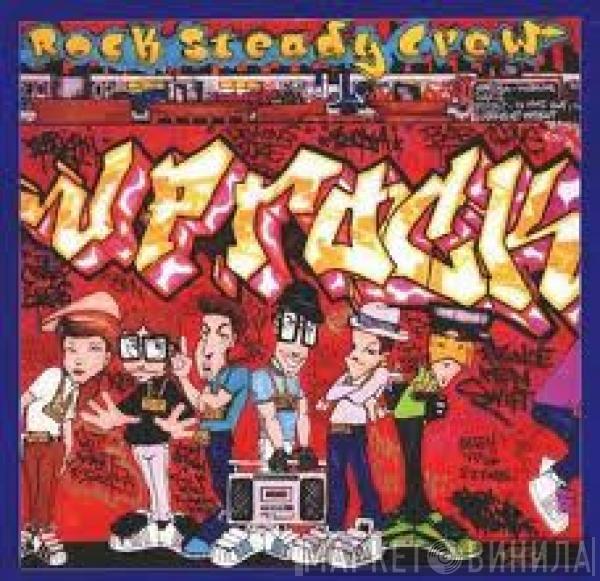  The Rock Steady Crew  - Uprock