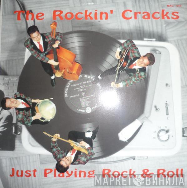 The Rockin' Cracks - Just Playing Rock & Roll