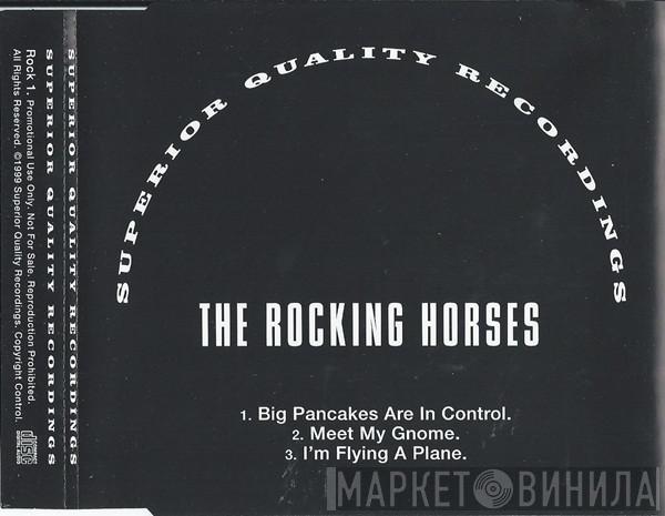 The Rocking Horses - Big Pancakes Are In Control