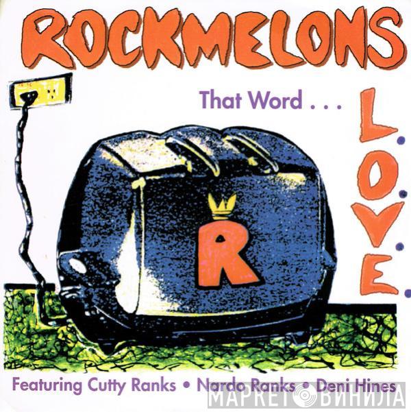 The Rockmelons - That Word (L.O.V.E.)