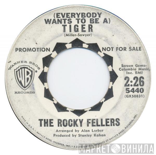  The Rocky Fellers  - (Everybody Wants To Be A) Tiger / Jeannie Memsah