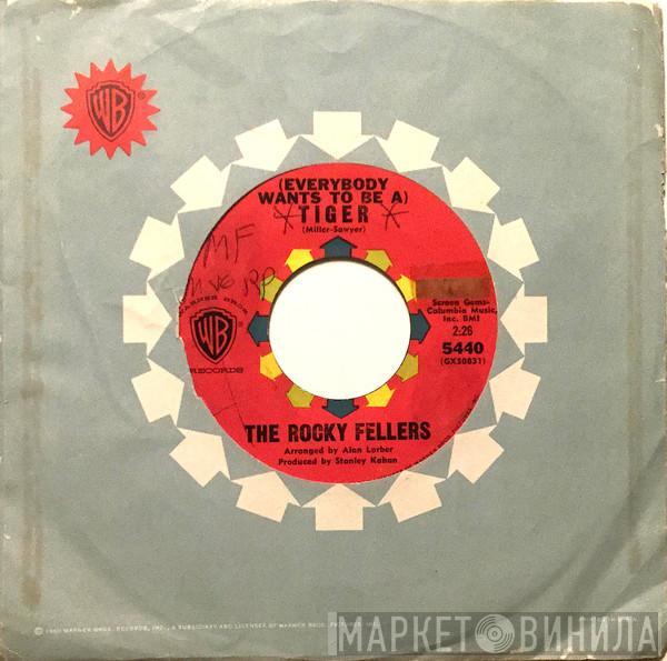  The Rocky Fellers  - (Everybody Wants To Be A) Tiger / Jeannie Memsah