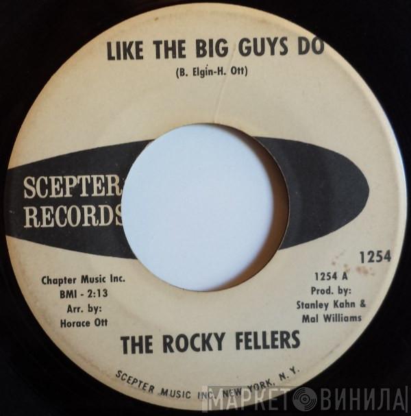 The Rocky Fellers - Like The Big Guys Do