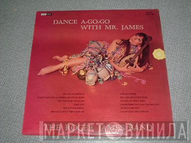 The Roger James Band - Dance A-Go-Go With Mr. James