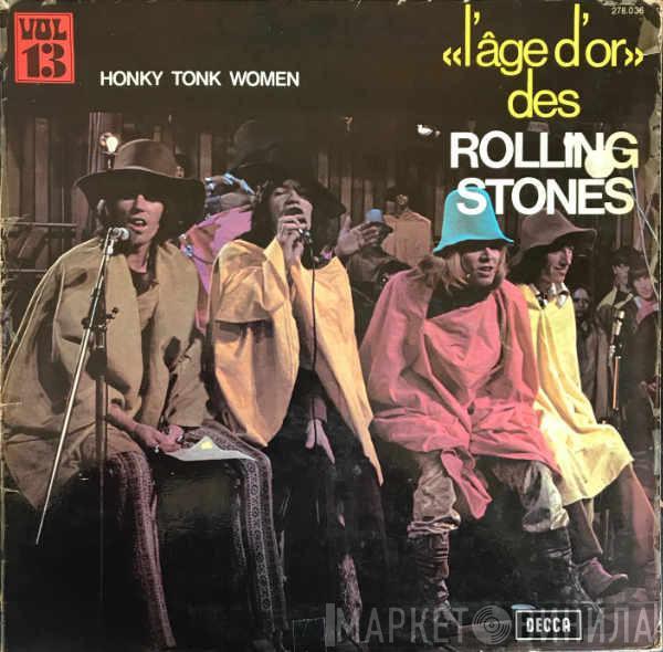 The Rolling Stones - «L'âge D'or» Des Rolling Stones - Vol 13 - Honky Tonk Women
