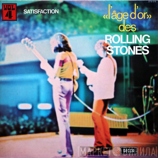  The Rolling Stones  - «L'âge D'or» Des Rolling Stones - Vol 4 - Satisfaction