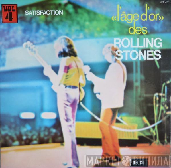  The Rolling Stones  - «L'âge D'or» Des Rolling Stones - Vol 4 Satisfaction