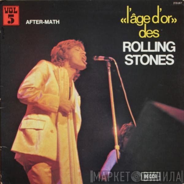  The Rolling Stones  - «L'âge D'or» Des Rolling Stones - Vol 5 - After-Math