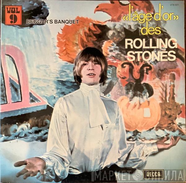  The Rolling Stones  - «L'âge D'or» Des Rolling Stones - Vol.9 - Beggars Banquet