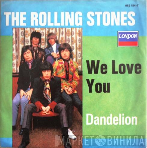  The Rolling Stones  - We Love You / Dandelion