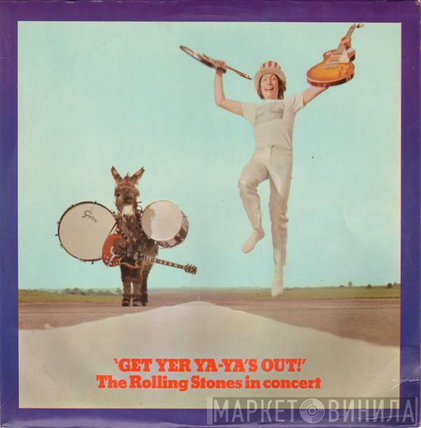  The Rolling Stones  - Get Yer Ya-Ya's Out! (The Rolling Stones In Concert)