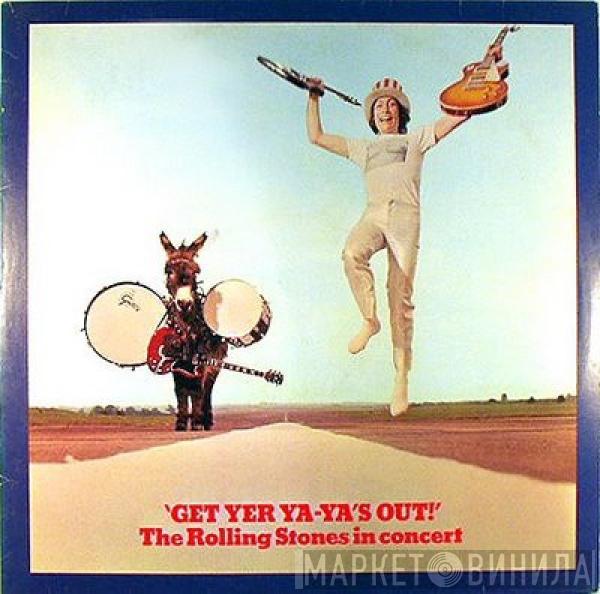  The Rolling Stones  - Get Yer Ya-Ya's Out! - The Rolling Stones In Concert