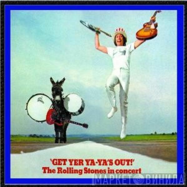  The Rolling Stones  - Get Yer Ya-Ya's Out! - The Rolling Stones In Concert