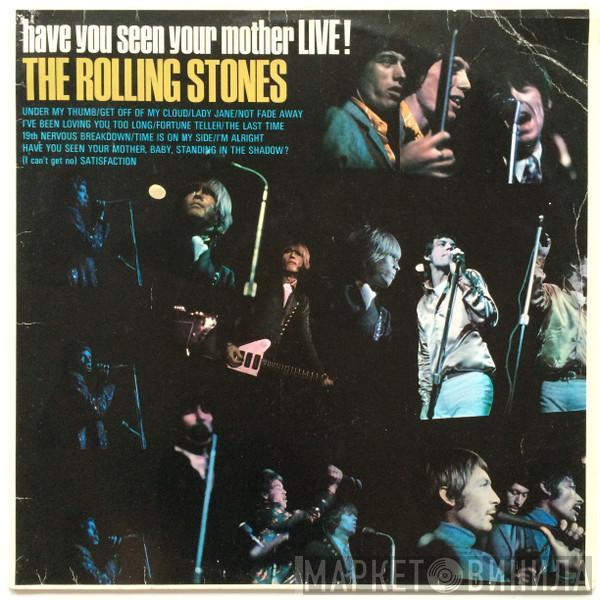  The Rolling Stones  - Have You Seen Your Mother Live!