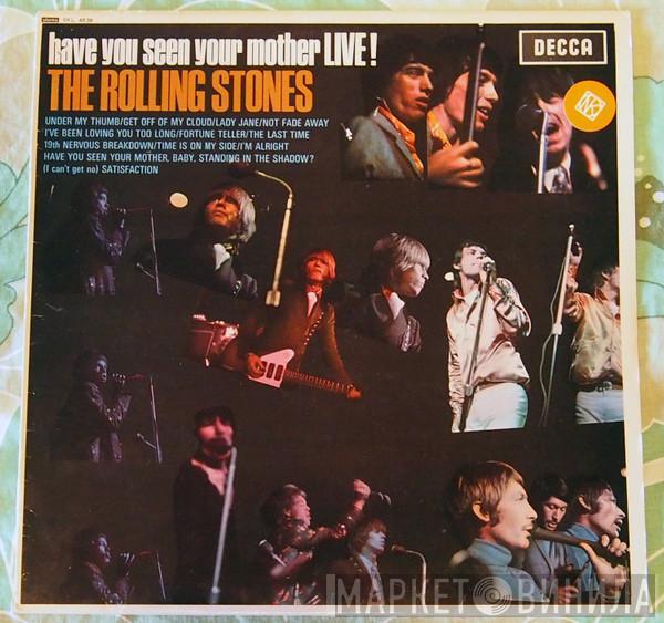  The Rolling Stones  - Have You Seen Your Mother Live!