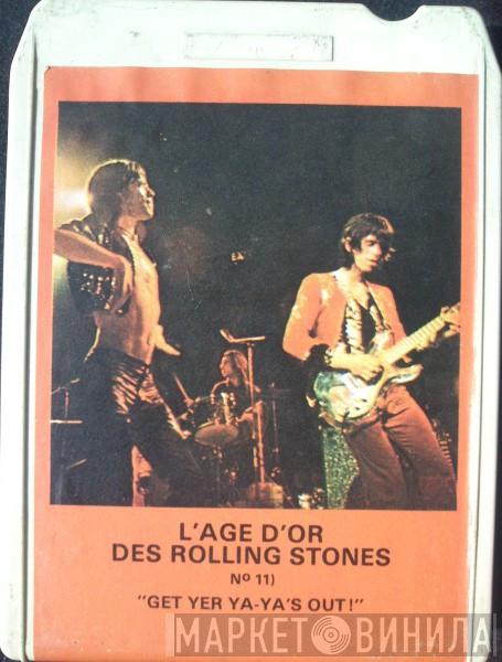  The Rolling Stones  - L'âge D'or Des Rolling Stones - (N°11) - "Get Yer Ya-Ya's Out!"