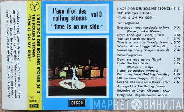 The Rolling Stones  - L'âge D'or Des Rolling Stones - Vol 3 - "Time Is On My Side"
