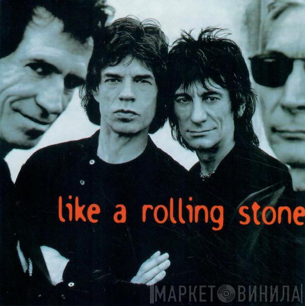  The Rolling Stones  - Like A Rolling Stone