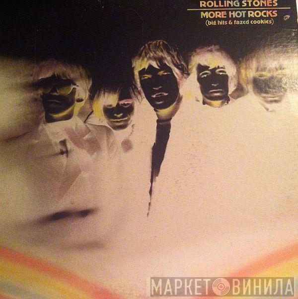  The Rolling Stones  - More Hot Rocks (Big Hits & Fazed Cookies)