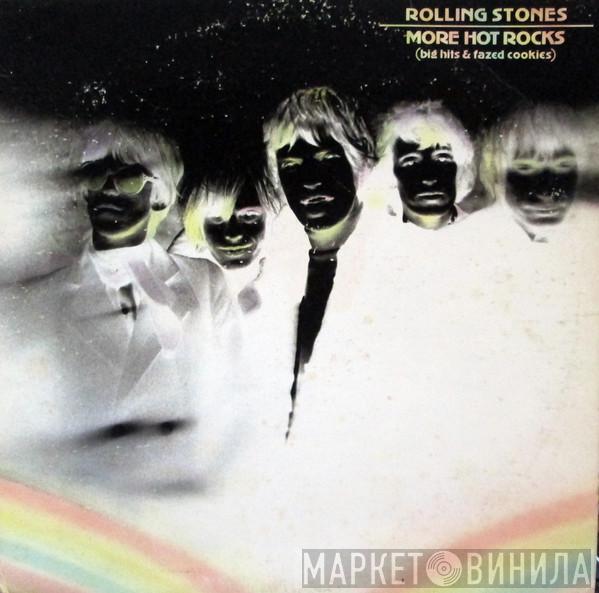  The Rolling Stones  - More Hot Rocks (Big Hits & Fazed Cookies)