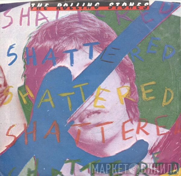  The Rolling Stones  - Shattered