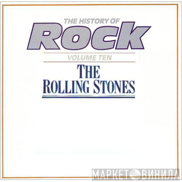 The Rolling Stones - The History Of Rock (Volume Ten)