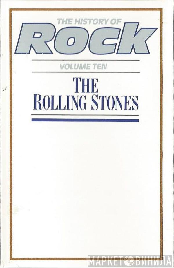 The Rolling Stones - The History Of Rock (Volume Ten)