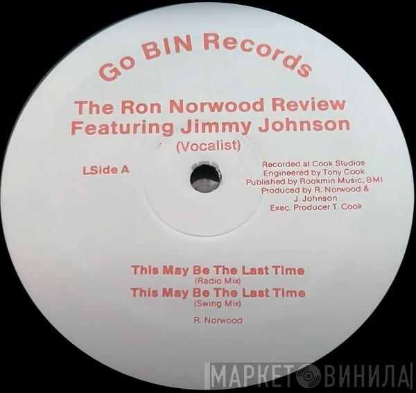 The Ron Norwood Review, Jimmy Johnson  - This May Be The Last Time