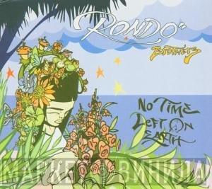 The Rondo Brothers - No Time Left on Earth