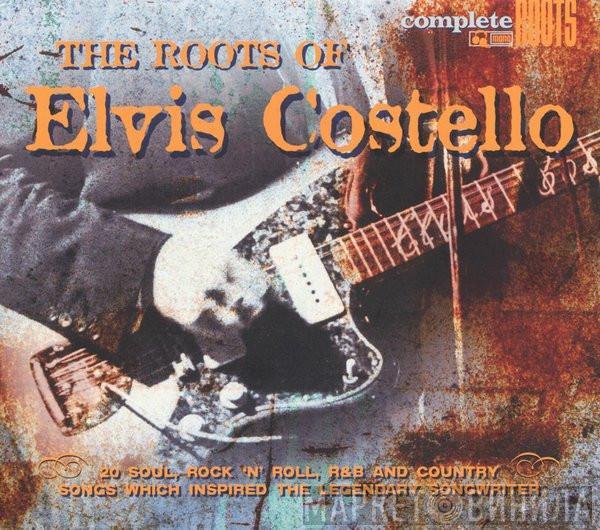  - The Roots Of Elvis Costello